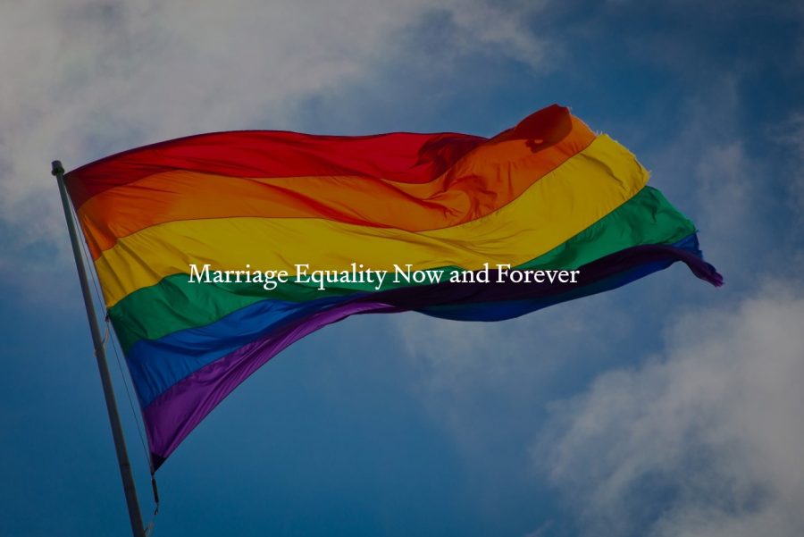 Marriage Equality Now and Forever